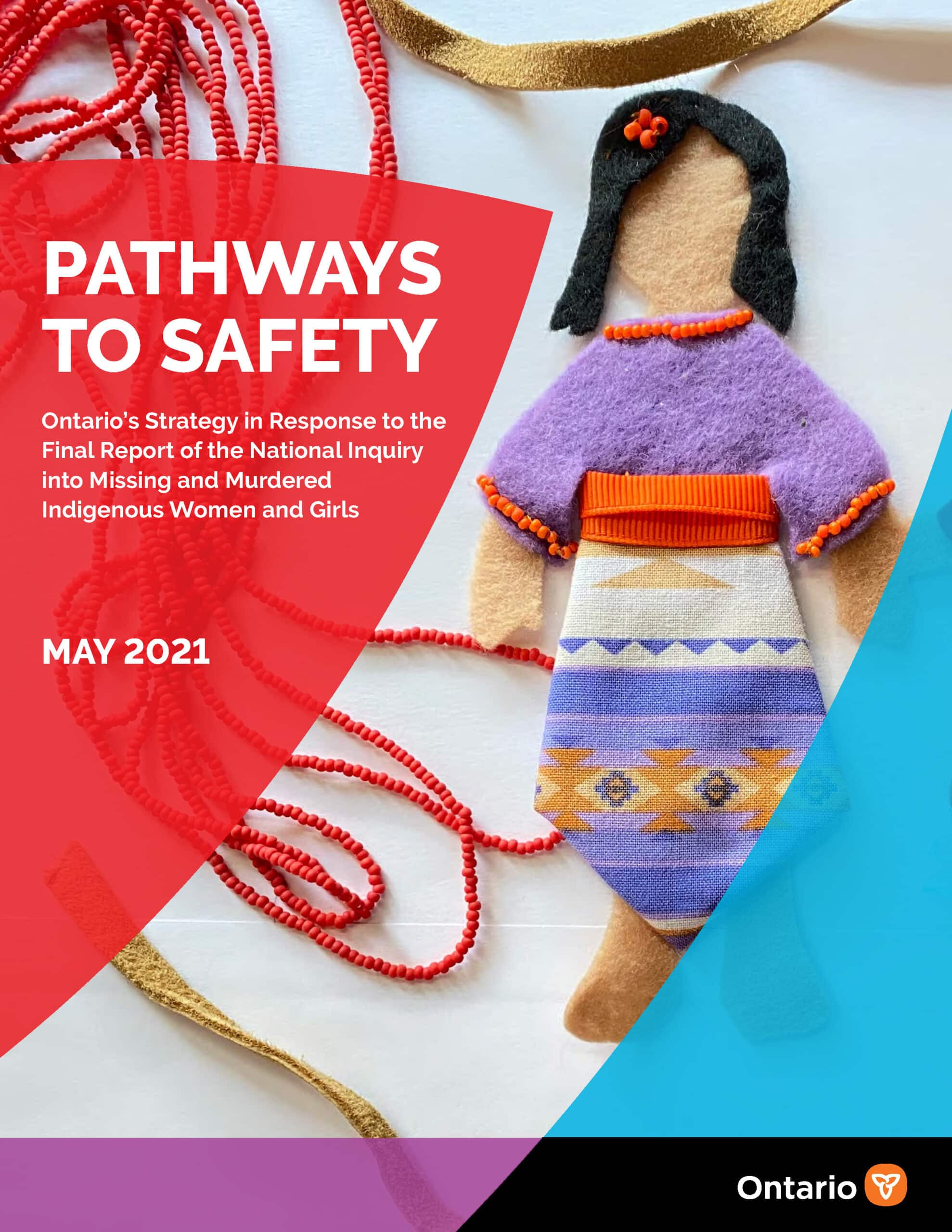 Cover Page for Pathways to Safety: Ontario's strategy in response to the final report of the National Inquiry into Missing and Murdered Indigenous Women and Girls.